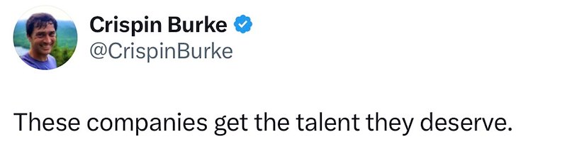 Crispin Burke ❤ @CrispinBurke These companies get the talent they deserve.