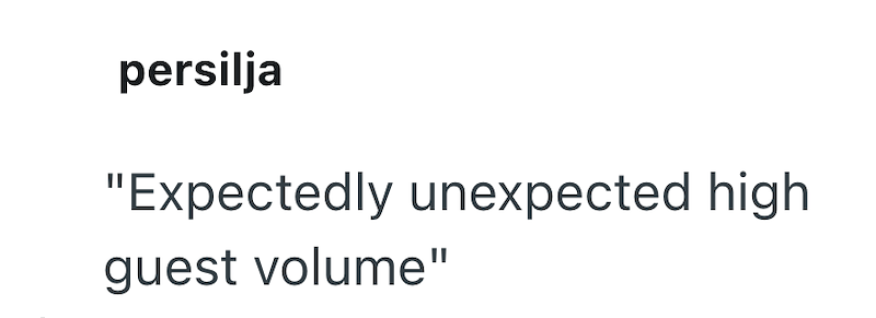persilja "Expectedly unexpected high guest volume"