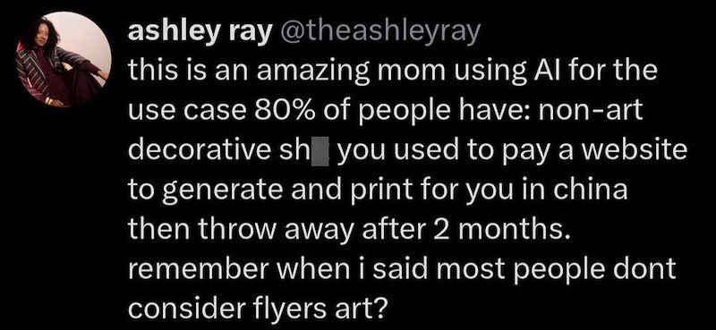 ashley ray @theashleyray this is an amazing mom using Al for the use case 80% of people have: non-art decorative sh you used to pay a website to generate and print for you in china then throw away after 2 months. remember when i said most people dont consider flyers art?