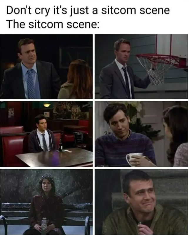 Don't cry it's just a sitcom scene The sitcom scene: