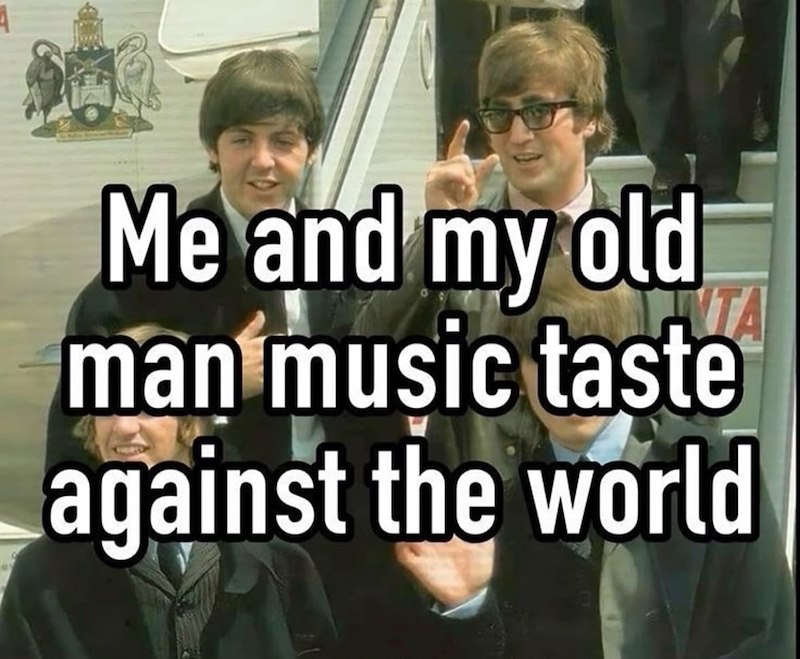 TA Me and my old man music taste against the world