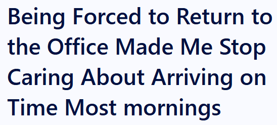 Being Forced to Return to the Office Made Me Stop Caring About Arriving on Time Most mornings