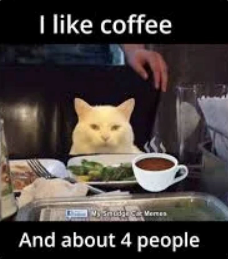 I like coffee And about 4 people