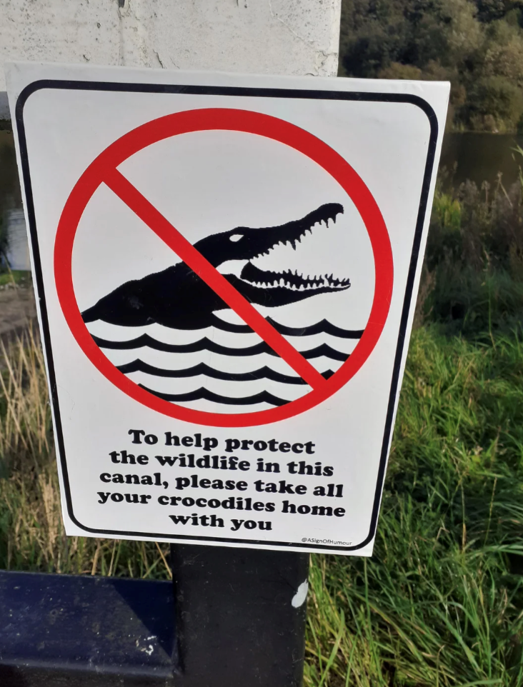 To help protect the wildlife in this canal, please take all your crocodiles home with you ASignOfHumour