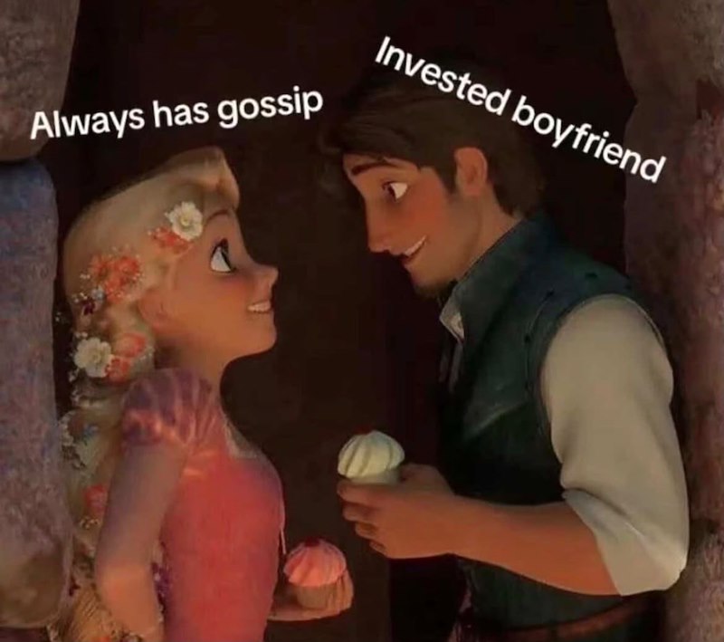 Always has gossip Invested boyfriend