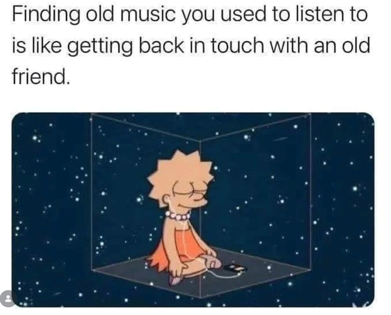 Finding old music you used to listen to is like getting back in touch with an old friend.