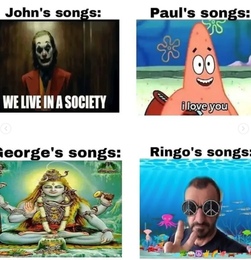 John's songs: Paul's songs: Sis WE LIVE IN A SOCIETY i love you George's songs: Ringo's songs