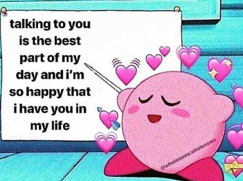 talking to you is the best part of my day and i'm so happy that i have you in my life @wholesome.wholesome