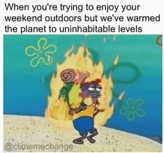 When you're trying to enjoy your weekend outdoors but we've warmed the planet to uninhabitable levels @chimemechange