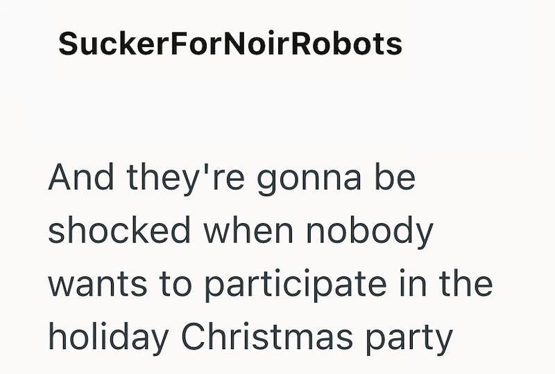 SuckerForNoir Robots And they're gonna be shocked when nobody wants to participate in the holiday Christmas party