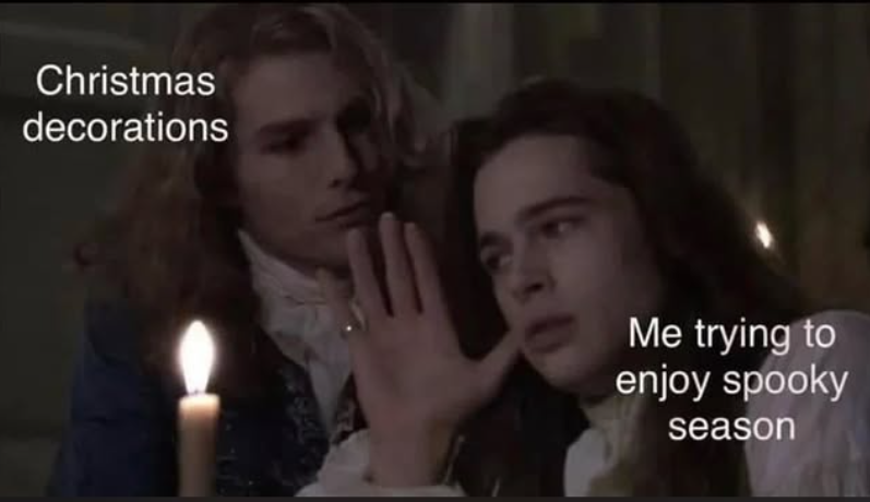 Christmas decorations Me trying to enjoy spooky season