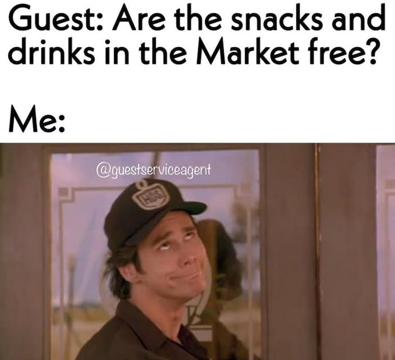 Guest: Are the snacks and drinks in the Market free? Me: @guestserviceagent