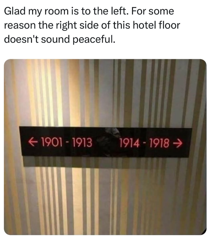 Glad my room is to the left. For some reason the right side of this hotel floor doesn't sound peaceful. <<1901-1913 1914-1918 ->