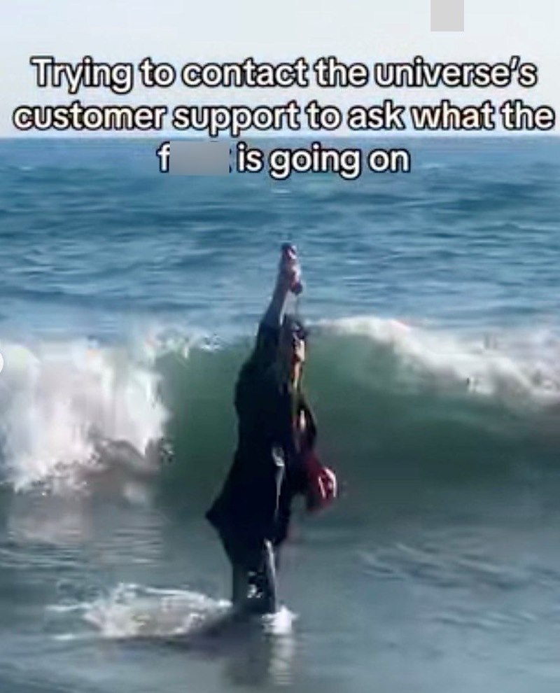 Trying to contact the universe's customer support to ask what the f is going on