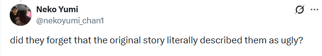 Neko Yumi @nekoyumi_chan1 did they forget that the original story literally described them as ugly? ...