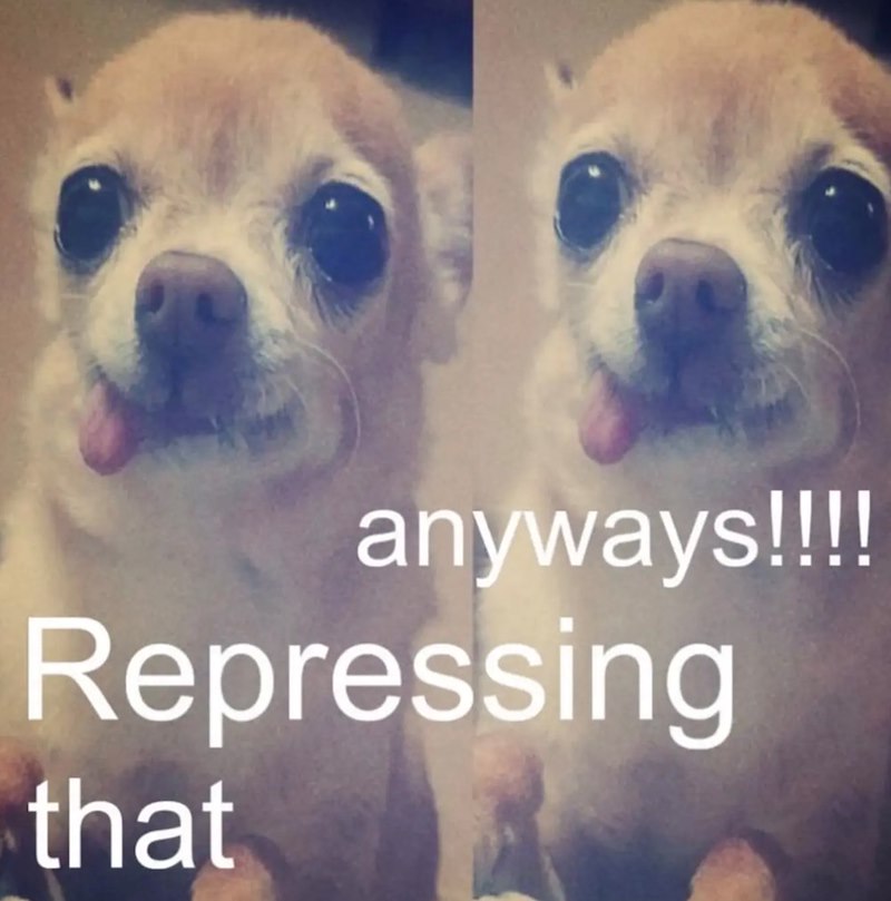 anyways!!!! Repressing that