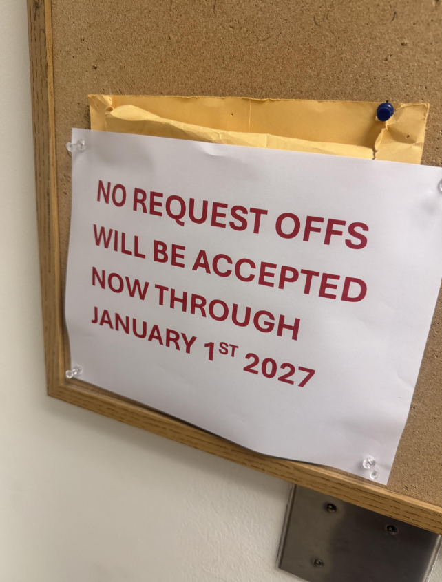 NO REQUEST OFFS WILL BE ACCEPTED NOW THROUGH JANUARY 1ST 2027