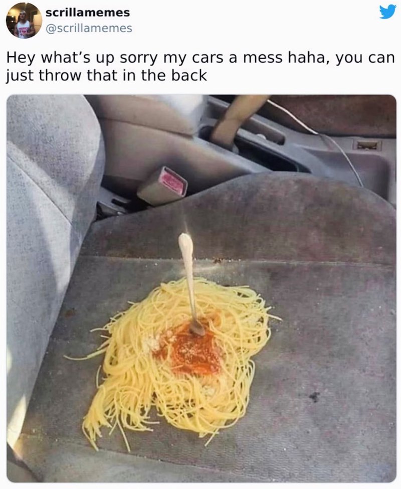 scrillamemes @scrillamemes Hey what's up sorry my cars a mess haha, you can just throw that in the back