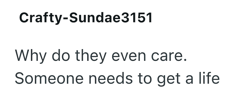Crafty-Sundae3151 Why do they even care. Someone needs to get a life