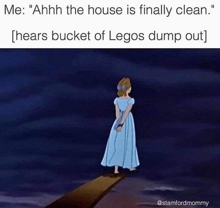 Me: "Ahhh the house is finally clean." [hears bucket of Legos dump out] @stamfordmommy