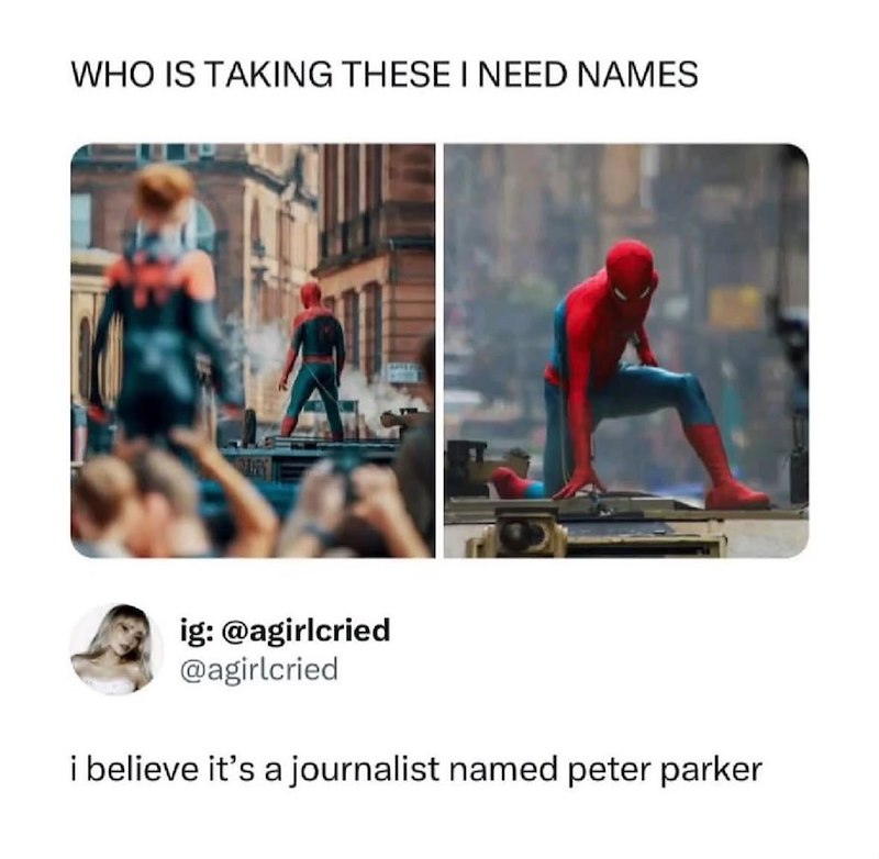 WHO IS TAKING THESE I NEED NAMES ig: @agirlcried @agirlcried i believe it's a journalist named peter parker