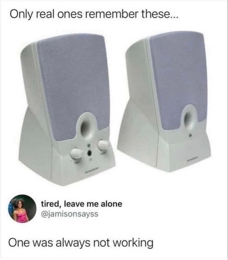 Only real ones remember these... tired, leave me alone @jamisonsayss One was always not working