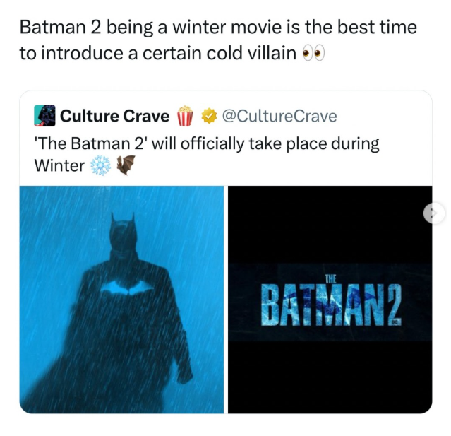 Batman 2 being a winter movie is the best time to introduce a certain cold villain >> Culture Crave @CultureCrave 'The Batman 2' will officially take place during Winter THE BATMANZ