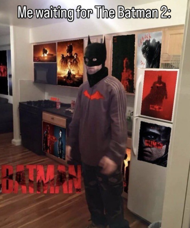 Me waiting for The Batman 2: TAL DC