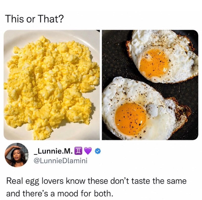This or That? _Lunnie.M. I @LunnieDlamini Real egg lovers know these don't taste the same and there's a mood for both.
