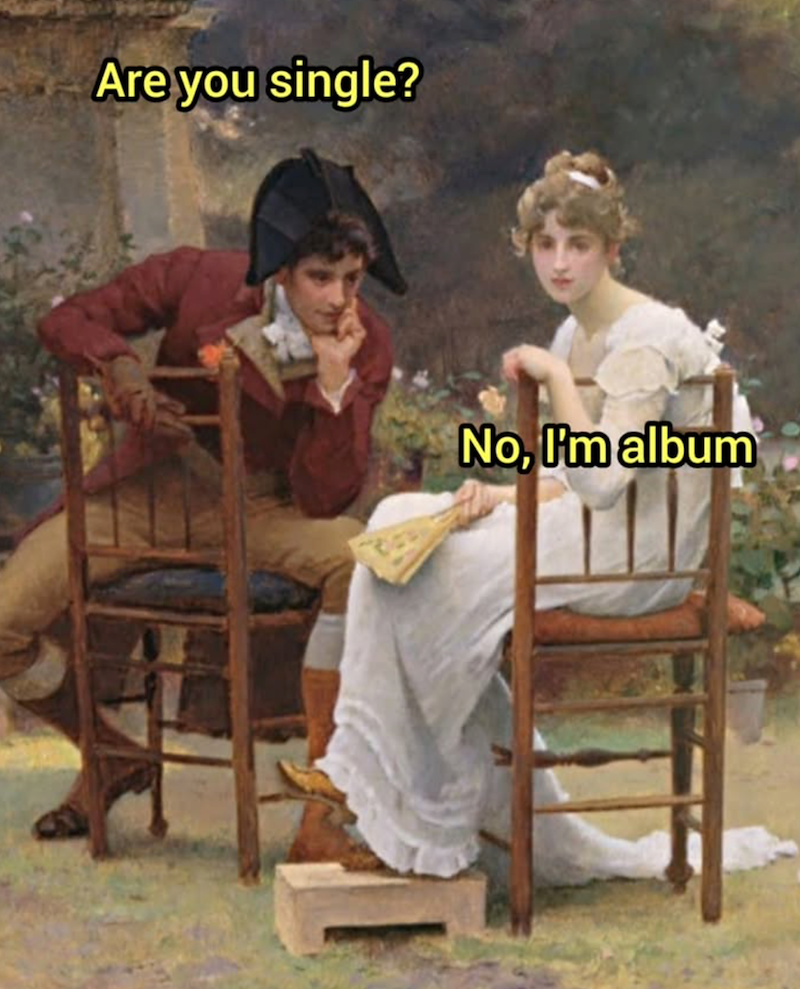 Are you single? No, I'm album