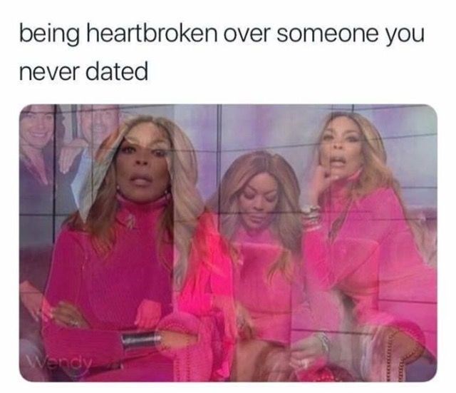 being heartbroken over someone you never dated Wendy