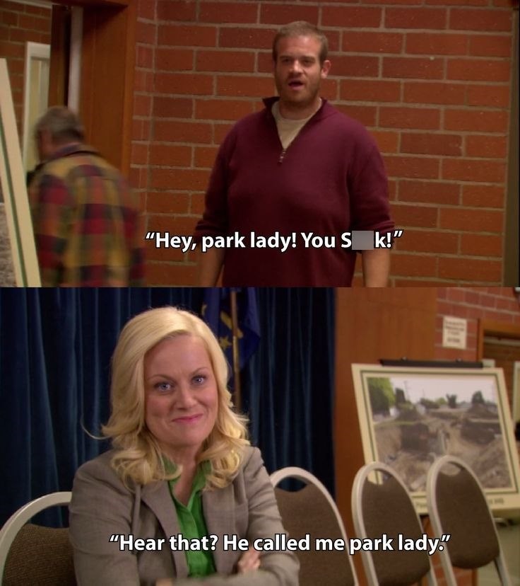 "Hey, park lady! You Sk!" "Hear that? He called me park lady."
