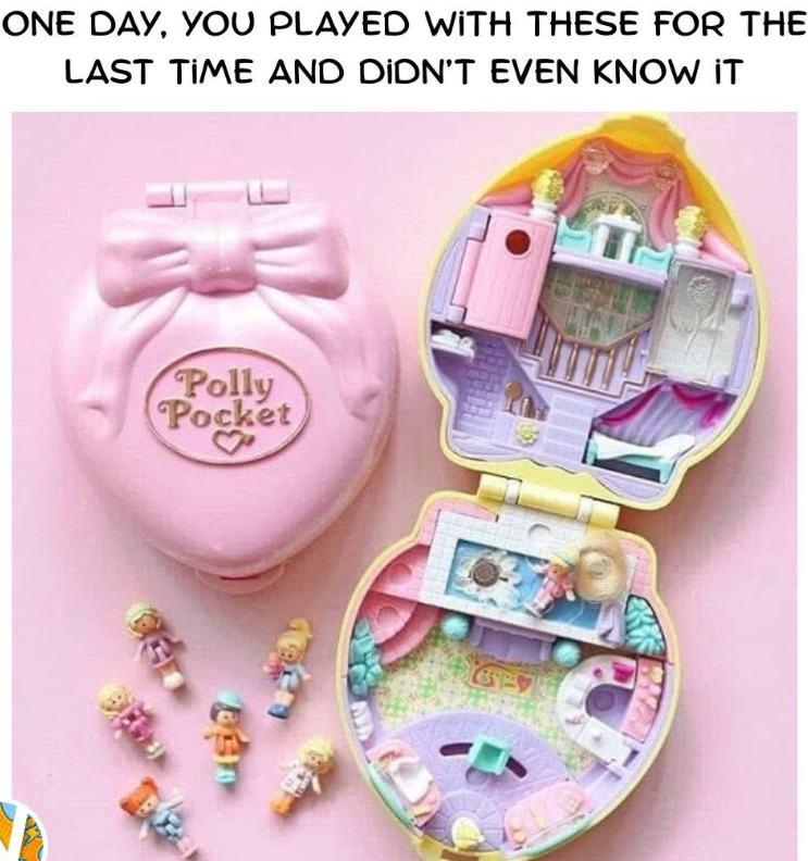 ONE DAY, YOU PLAYED WITH THESE FOR THE LAST TIME AND DIDN'T EVEN KNOW IT Polly Pocket