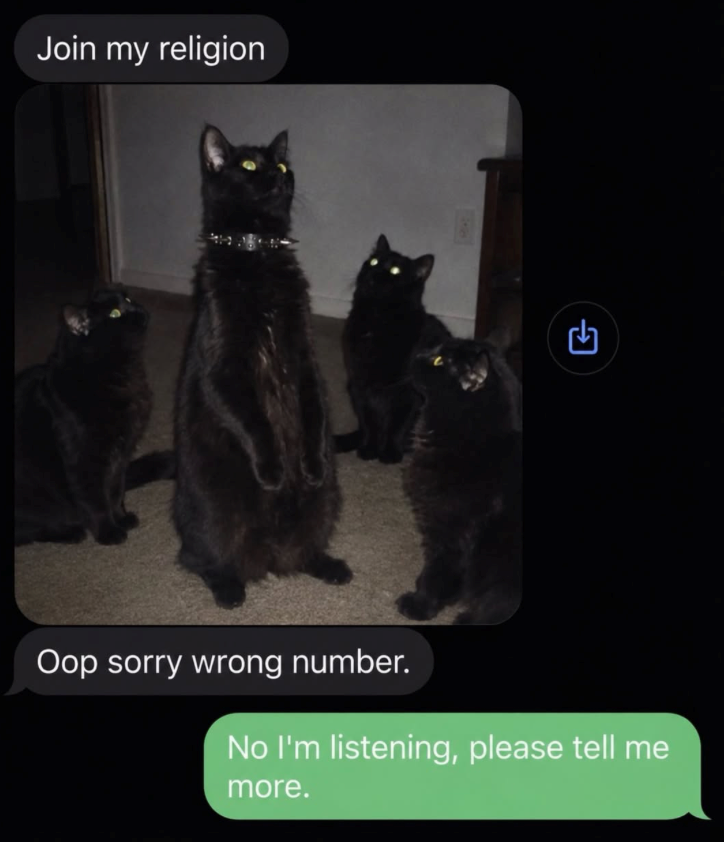 Join my religion Oop sorry wrong number. No I'm listening, please tell me more.