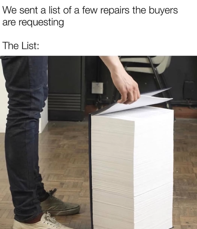 We sent a list of a few repairs the buyers are requesting The List: