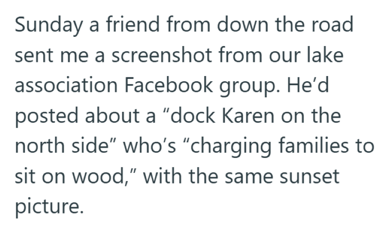 Sunday a friend from down the road sent me a screenshot from our lake association Facebook group. He'd posted about a "dock Karen on the north side" who's "charging families to sit on wood," with the same sunset picture.