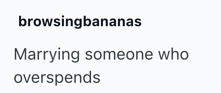 browsingbananas Marrying someone who overspends
