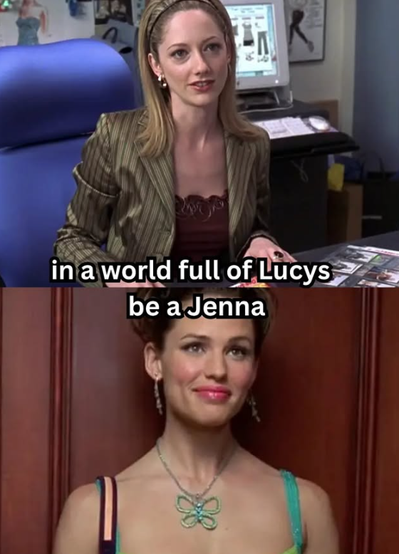 可 in a world full of Lucys be a Jenna