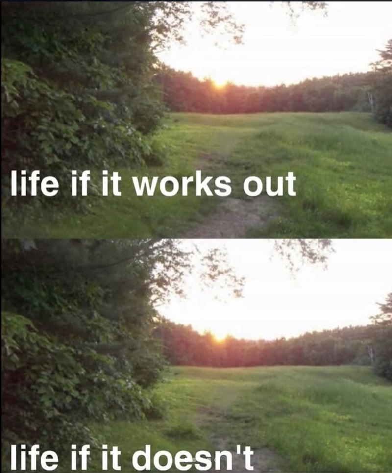 life if it works out life if it doesn't