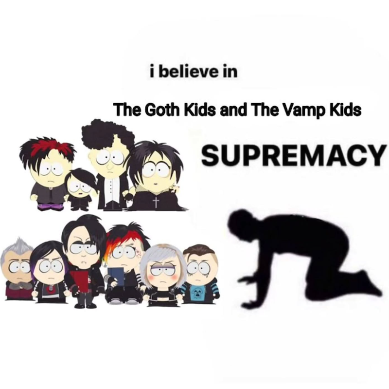 CO i believe in The Goth Kids and The Vamp Kids SUPREMACY 72