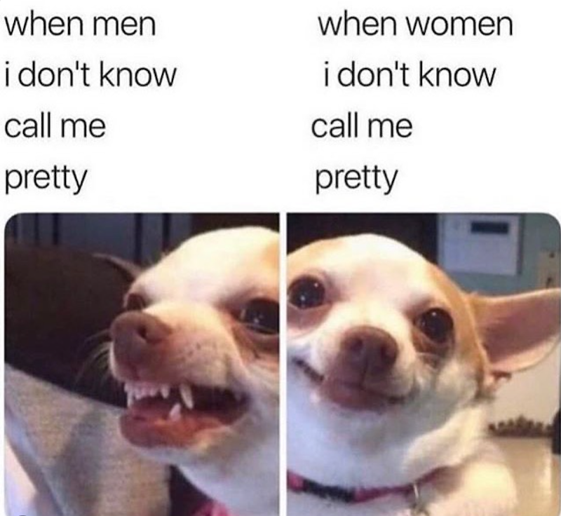 when men i don't know call me pretty when women i don't know call me pretty
