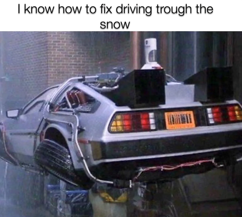 I know how to fix driving trough the snow
