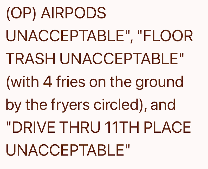 (OP) AIRPODS UNACCEPTABLE", "FLOOR TRASH UNACCEPTABLE" (with 4 fries on the ground by the fryers circled), and "DRIVE THRU 11TH PLACE UNACCEPTABLE"