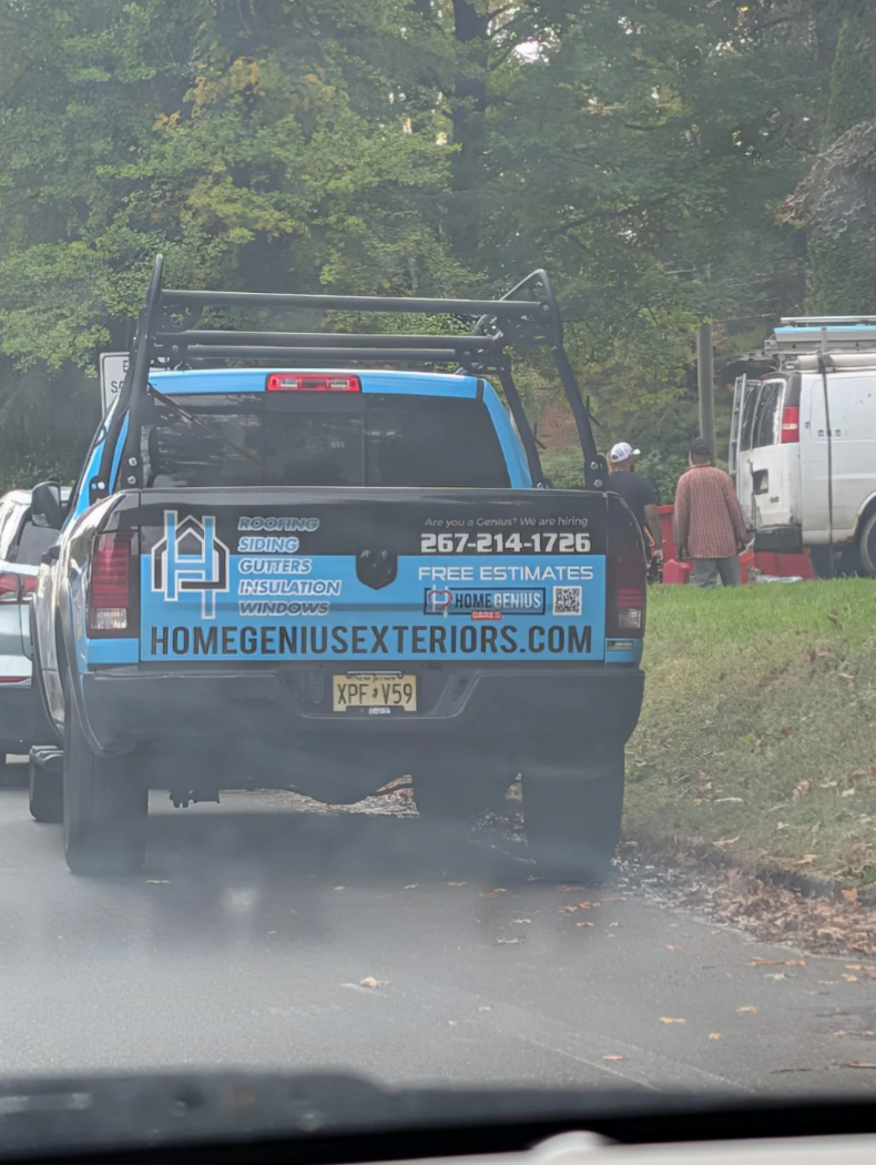 ROOFING SIDING GUTTERS INSULATION WINDOWS Are you a Genius? We are hiring 267-214-1726 FREE ESTIMATES HOME GENIUS DARES HOMEGENIUSEXTERIORS.COM XPF V59