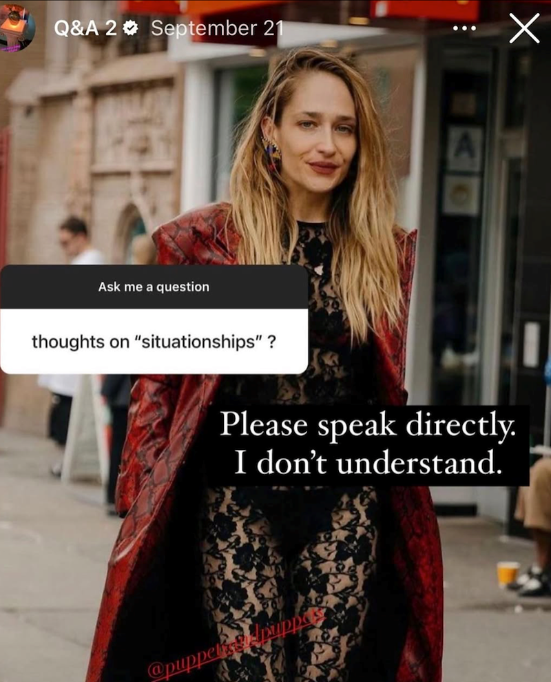 Q&A 2 September 21 Ask me a question thoughts on "situationships"? Х Please speak directly. I don't understand. @pupperpuppe