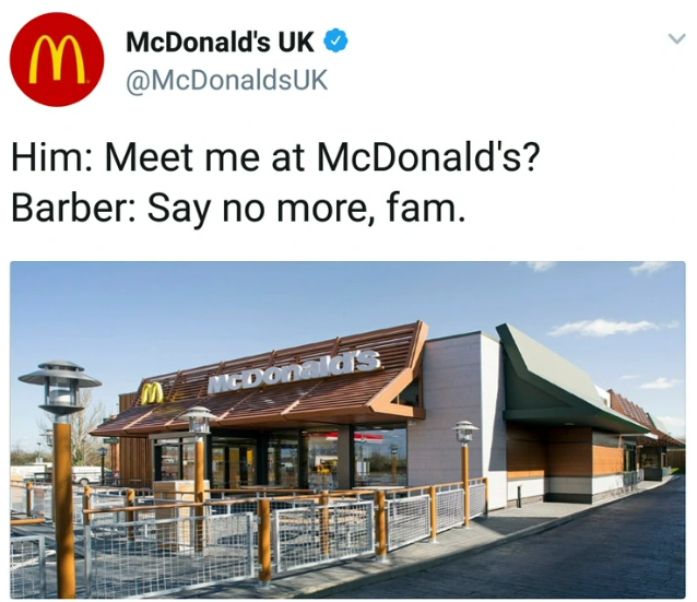 M McDonald's UK @McDonaldsUK Him: Meet me at McDonald's? Barber: Say no more, fam. McDonald's