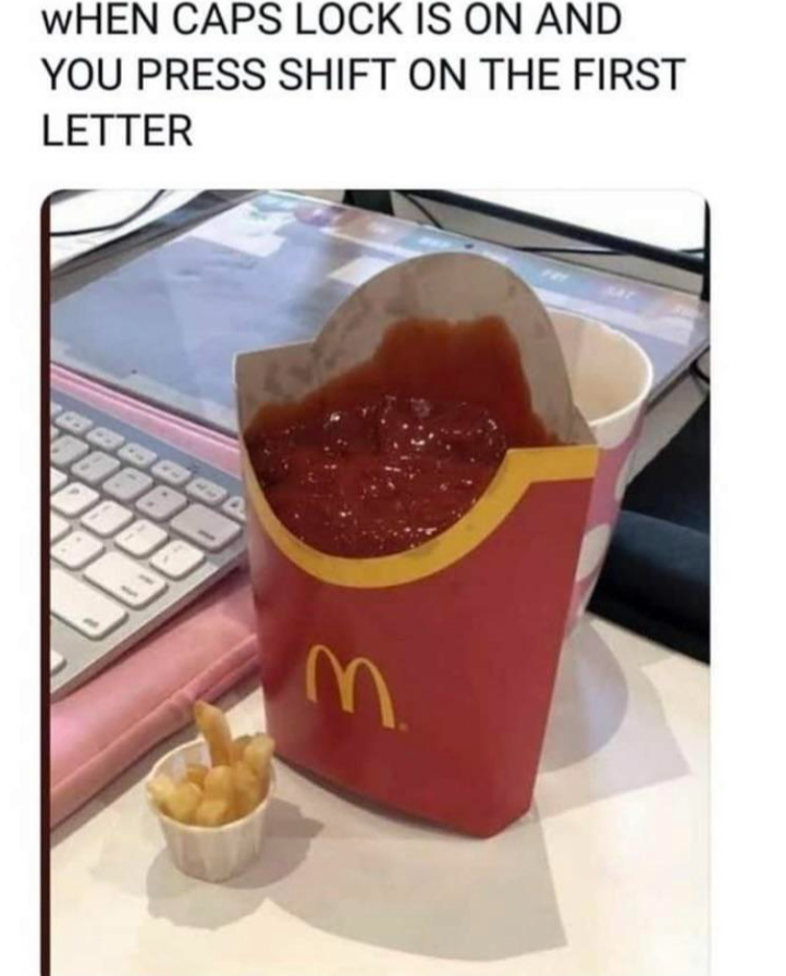 WHEN CAPS LOCK IS ON AND YOU PRESS SHIFT ON THE FIRST LETTER 4888 3