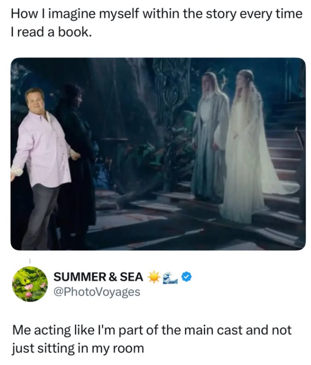 How I imagine myself within the story every time I read a book. SUMMER & SEA @PhotoVoyages Me acting like I'm part of the main cast and not just sitting in my room