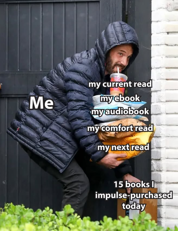 Me my current read myebook myaudiobook my comfort read my next read 15 books I impulse-purchased today