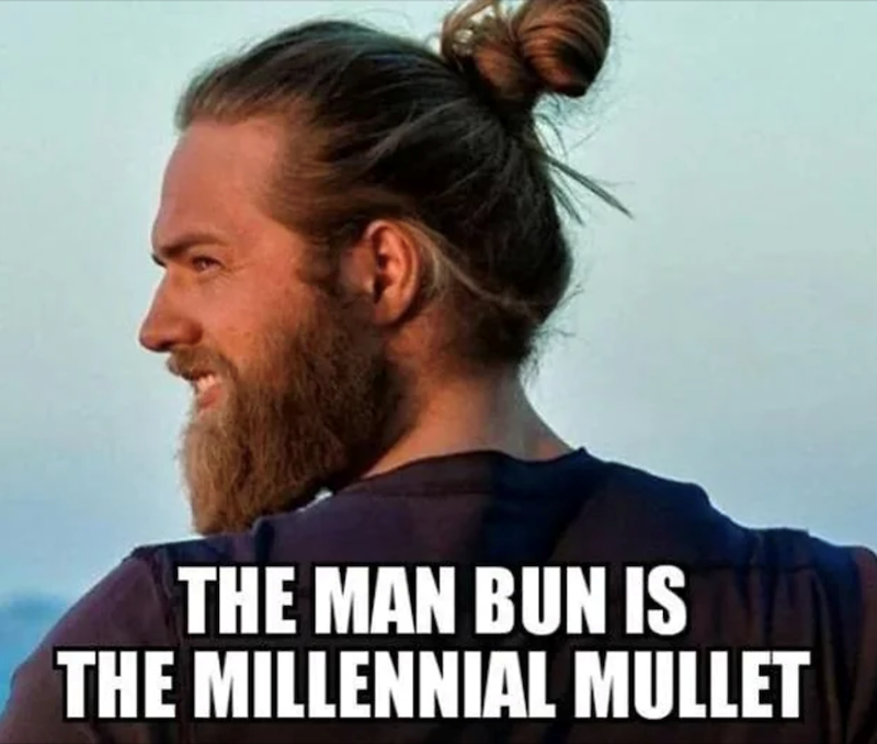 THE MAN BUN IS THE MILLENNIAL MULLET